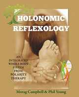 9780993346545-0993346545-Holonomic Reflexology: An integrated whole body system from Polarity Therapy