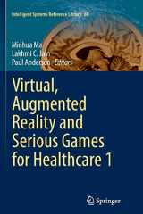 9783662523728-3662523728-Virtual, Augmented Reality and Serious Games for Healthcare 1 (Intelligent Systems Reference Library, 68)