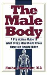 9780671864262-0671864262-The Male Body: A Physician's Guide to What Every Man Should Know About His Sexual Health