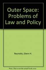 9780813376226-081337622X-Outer Space: Problems of Law and Policy