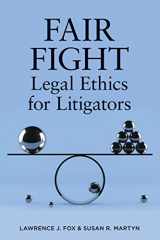 9781641055680-1641055685-Fair Fight: Legal Ethics for Litigators