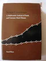 9780674802377-0674802373-Seven Countries: A Multivariate Analysis of Death and Coronary Heart Disease