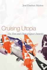 9780814757284-0814757286-Cruising Utopia: The Then and There of Queer Futurity (Sexual Cultures, 13)