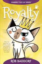 9781956061406-1956061401-Royalty: Kimberly the Cat Series. Family-friendly middle-grade fiction. Book 4 (Kimberly the Cat Series. Funny Christian Adventure, for kids ages 8 to 12.)