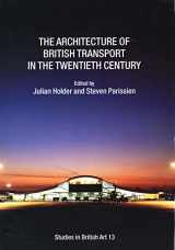 9780300106244-0300106246-The Architecture of British Transport in the Twentieth Century (Paul Mellon Centre for Studies in British Art) (Volume 13)