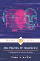 9781913816100-1913816109-THE POLITICS OF OBEDIENCE :: The Discourse Of Voluntary Servitude