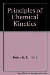 9780697328816-0697328813-Principles of Chemical Kinetics