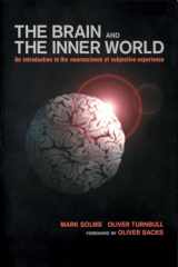 9781590510179-1590510178-The Brain and the Inner World: An Introduction to the Neuroscience of the Subjective Experience