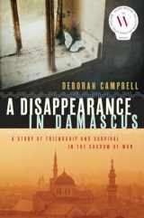 9780345809292-0345809297-A Disappearance in Damascus: A Story of Friendship and Survival in the Shadow of War
