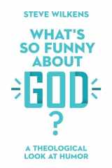 9780830852673-0830852670-What's So Funny About God?: A Theological Look at Humor