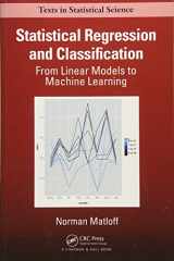 9781498710916-1498710913-Statistical Regression and Classification: From Linear Models to Machine Learning (Chapman & Hall/CRC Texts in Statistical Science)