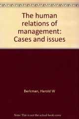 9780822101574-0822101572-The human relations of management: Cases and issues