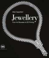 9788857237374-8857237370-Jewellery: From Art Nouveau to 3D Printing