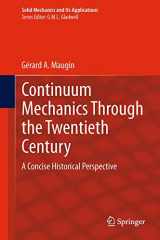 9789400796942-9400796943-Continuum Mechanics Through the Twentieth Century: A Concise Historical Perspective (Solid Mechanics and Its Applications, 196)
