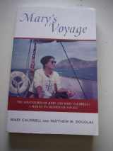 9781574092677-1574092677-Mary's Voyage: The Adventures of John and Mary Caldwell - A Sequel to Desparate Voyage