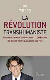9782259249157-2259249159-La révolution transhumaniste - comment la technomedicine et l'uberisation du monde vont boulverser nos vies (French Edition)