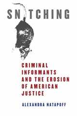 9780814758977-0814758975-Snitching: Criminal Informants and the Erosion of American Justice