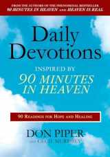 9780425232088-0425232085-Daily Devotions Inspired by 90 Minutes in Heaven: 90 Readings for Hope and Healing
