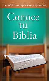 9781683222521-1683222520-Conoce tu Biblia: Los 66 libros explicados y aplicados (Spanish Edition)