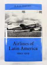 9780874743586-0874743583-Airlines of Latin America Since 1919