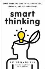 9780399537226-0399537228-Smart Thinking: Three Essential Keys to Solve Problems, Innovate, and Get Things Done