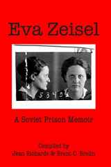 9781733646727-1733646728-Eva Zeisel: A Soviet Prison Memoir