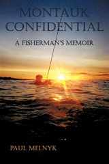 9781456752651-1456752650-Montauk Confidential: A Fisherman's Memoir