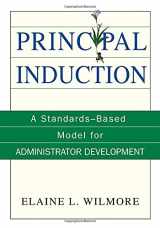 9780761938682-0761938680-Principal Induction: A Standards-Based Model for Administrator Development