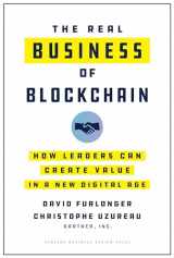 9781633698048-1633698041-The Real Business of Blockchain: How Leaders Can Create Value in a New Digital Age