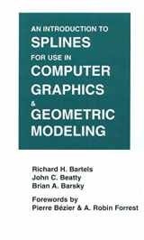 9781558604001-1558604006-An Introduction to Splines for Use in Computer Graphics and Geometric Modeling (The Morgan Kaufmann Series in Computer Graphics)