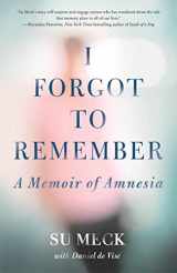 9781451685817-1451685815-I Forgot to Remember: A Memoir of Amnesia
