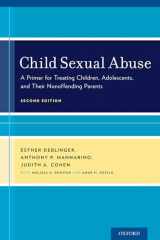 9780199358748-0199358745-Child Sexual Abuse: A Primer for Treating Children, Adolescents, and Their Nonoffending Parents