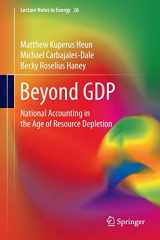 9783319128191-3319128191-Beyond GDP: National Accounting in the Age of Resource Depletion (Lecture Notes in Energy, 26)