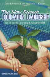 9780807753439-0807753432-The New Science Education Leadership: An IT-Based Learning Ecology Model (Technology, Education--Connections (The TEC Series))