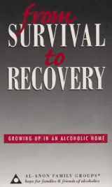9780910034975-0910034974-From Survival to Recovery: Growing Up in an Alcoholic Home