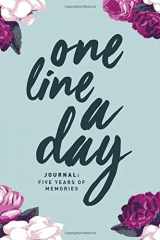 9781542355520-1542355524-One Line A Day Journal: Five Years of Memories, 6x9 Diary, Dated and Lined Book, Floral