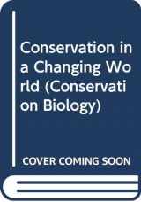 9780521632706-0521632706-Conservation in a Changing World (Conservation Biology, Series Number 1)