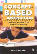 9781618218872-1618218875-Concept-Based Instruction: Building Curriculum With Depth and Complexity