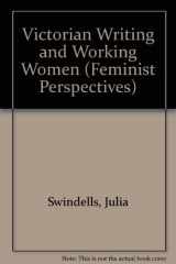 9780816614769-0816614768-Victorian Writing and Working Women: The Other Side of Silence
