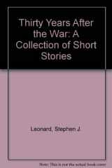 9781560022176-1560022175-Thirty Years After the War: A Collection of Short Stories