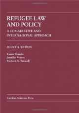 9781594608391-1594608393-Refugee Law and Policy: A Comparative and International Approach (Law Casebook)