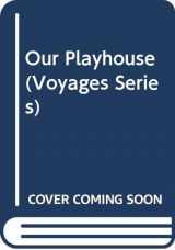 9780383036476-038303647X-Our Playhouse (Voyages Series)
