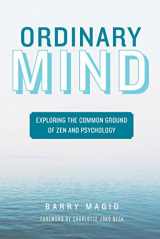 9780861714957-0861714954-Ordinary Mind: Exploring the Common Ground of Zen & Psychotherapy