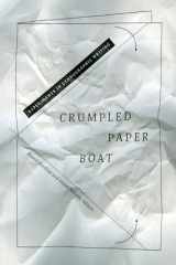 9780822363293-0822363291-Crumpled Paper Boat: Experiments in Ethnographic Writing (School for the Advanced Research Advanced Seminar)