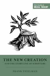 9781433559556-1433559552-The New Creation and the Storyline of Scripture (Short Studies in Biblical Theology)