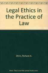 9780820551432-0820551430-Legal Ethics in the Practice of Law