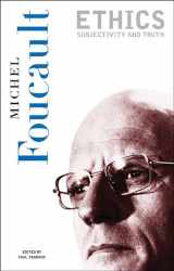 9781565844346-1565844343-Ethics: Subjectivity and Truth (Essential Works of Foucault, 1954-1984, Vol. 1)