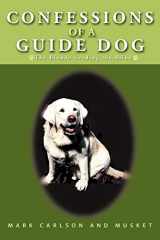 9781462058112-1462058116-Confessions of a Guide Dog: The Blonde Leading the Blind