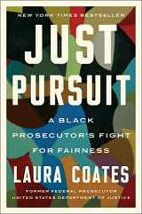 9781982173760-1982173769-Just Pursuit: A Black Prosecutor's Fight for Fairness