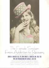 9781885873026-1885873026-The Female Smoker: From Addiction to Recovery
